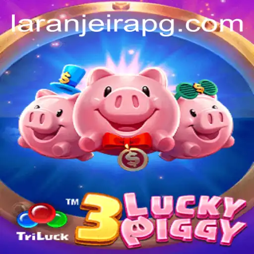 3LUCKYPIGGY: Descubra o Fascinante Mundo do Novo Jogo com LF-Laranjeira.COM